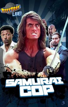 Rifftrax Live: Samurai Cop