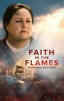 Faith in the Flames: The Nichole Jolly Story