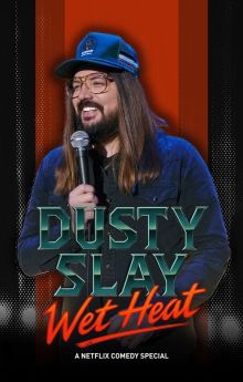 Dusty Slay: Wet Heat